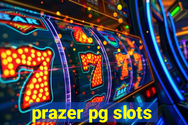 prazer pg slots